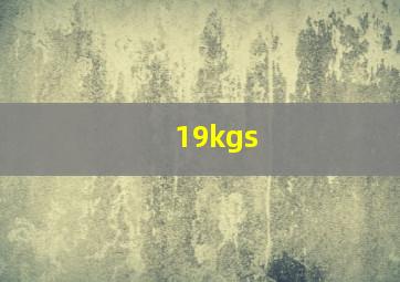 19kgs