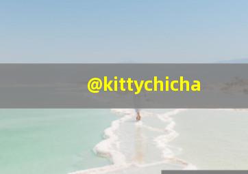 @kittychicha