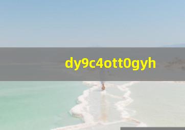 dy9c4ott0gyh