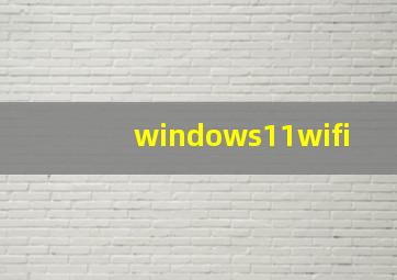 windows11wifi